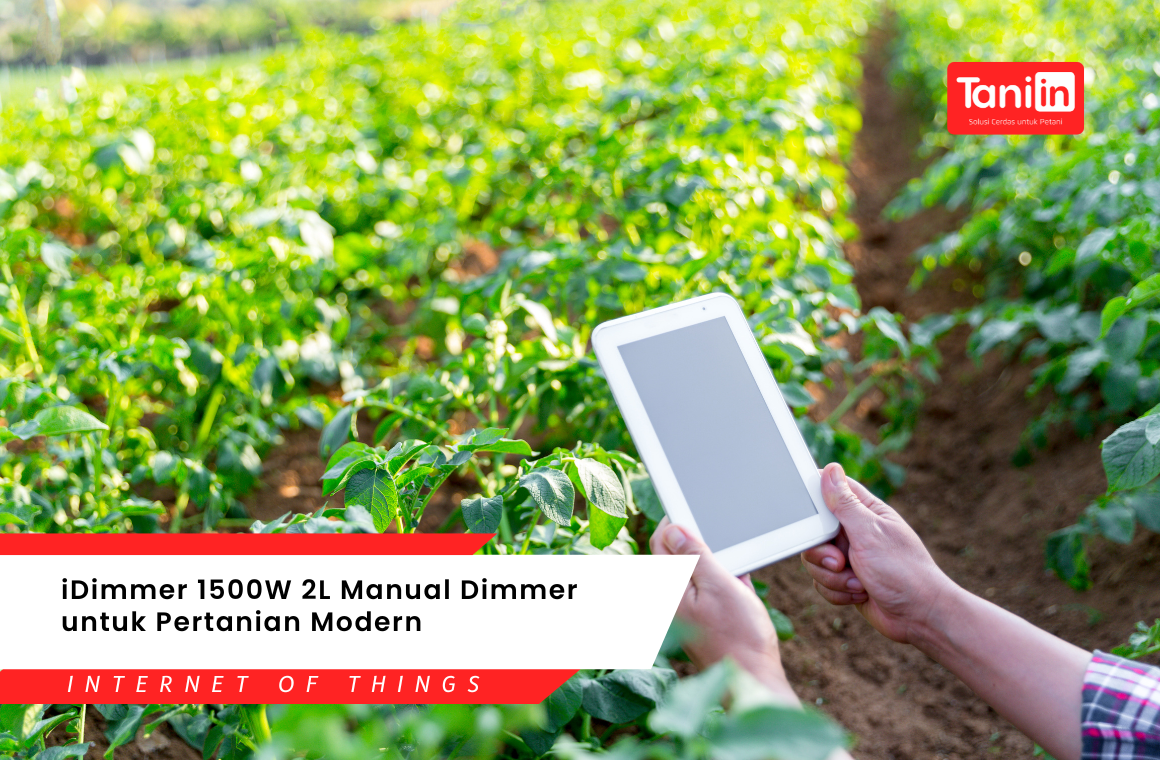 iDimmer 1500W 2L Manual Dimmer untuk Pertanian Modern
